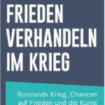 Buch "Frieden verhandeln im Krieg"