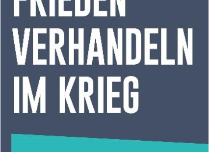 Buch "Frieden verhandeln im Krieg"